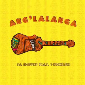 Ang'lalanga (feat. Touchline)