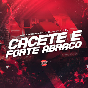 Cacete e Forte Abraço