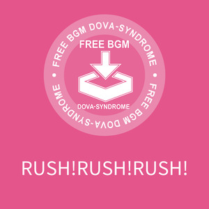 RUSH!RUSH!RUSH!