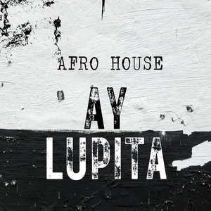 AY LUPITA