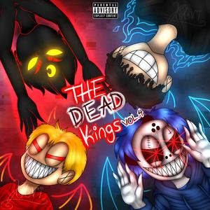 The Dead Kings, Vol. 4 (feat. Bl8dez, Broc $Teezy & KUYR)