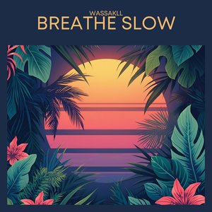 Breathe Slow