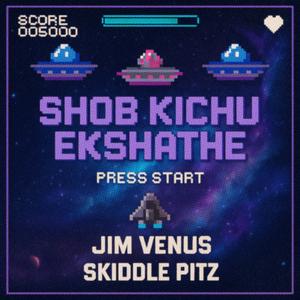 SHOB KICHU EKSHATHE (feat. Skiddle Pitz)