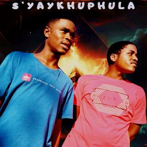 S'yaykhuphula (feat. SHIBLIKA & K_STUNNA)