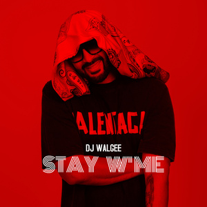 STAY W'ME
