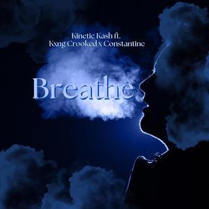 Breathe (feat. Kxng Crooked & Constantine)