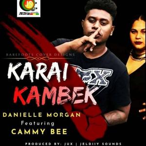 Karai Kambek (feat. CammyBee)