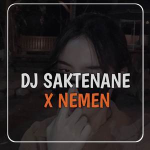 DJ SAKTENANE X NEMEN MENGKANE VIRAL TIKTOK