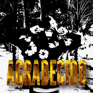 AGRADECIDO THE REMASTERED (feat. nhdz)