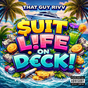 $UIT L!FE ON D€CK!