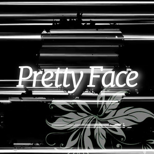 Pretty Face