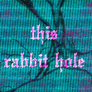 this rabbit hole