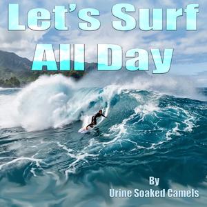 Let's Surf All Day