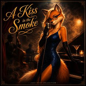 A Kiss in the Smoke