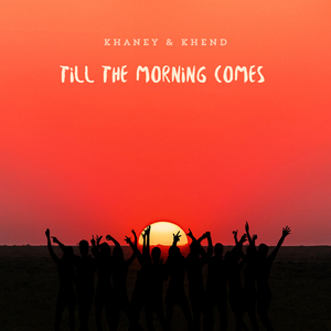 Till the morning comes