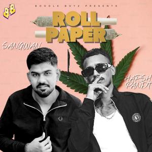 Roll Paper (feat. Harsh Pandt & Sangwan)