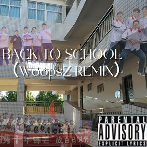 BACK TO SCHOOL (WoopsZ MIX)