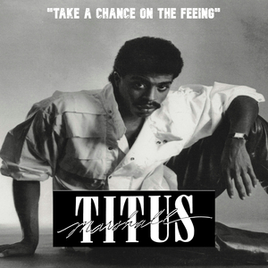 Take A Chance On The Feeling