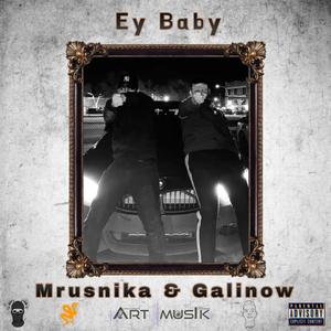 Ey Baby (feat. Galinow & Mrusnika)