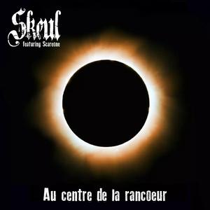 Au centre de la rancœur (feat. Scareone)
