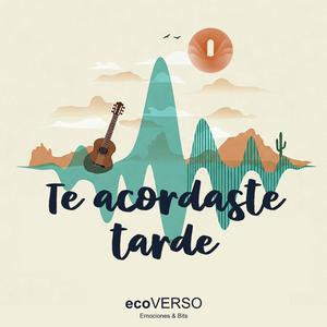 Te Acordaste Tarde