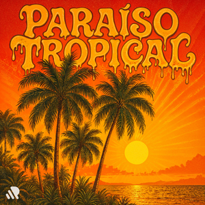 PARAÍSO TROPICAL