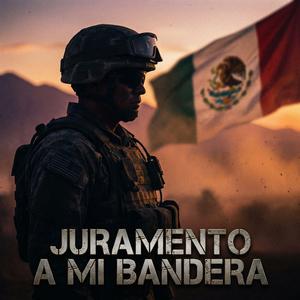 JURAMENTO A MI BANDERA