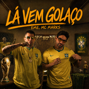 Lá Vem Golaço (EME Edit)