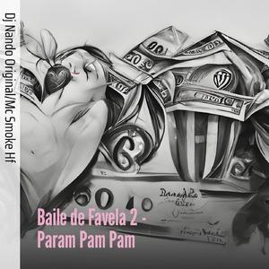 Baile de Favela 2 - Param Pam Pam (Live)