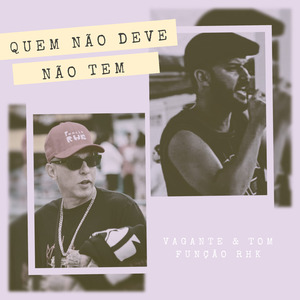 Quem Não Deve Não Tem - Underground