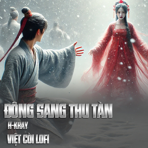 Đông Sang Thu Tàn - H-KRAY Ft Việt Còi Lofi