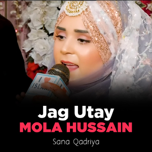 Jag Utay Mola Hussain