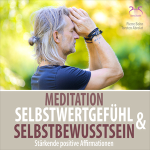 Affirmationen Selbstwertgefühl und Selbstbewusstsein Stärken, Teil 6