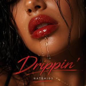 Drippin