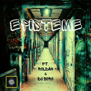 Episteme (feat. Roldán & DJ Soro)