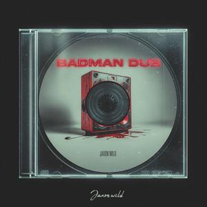 Badman Dub