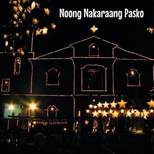 NOONG NAKARAANG PASKO