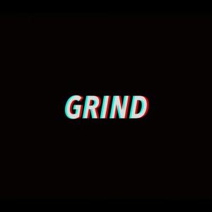 Grind