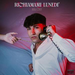 RICHIAMAMI LUNEDÌ