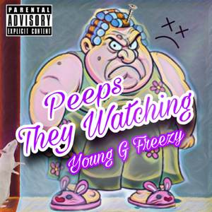 Peeps They Watching (Remastered)