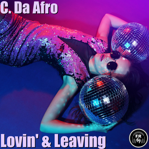 Lovin' & Leaving (Original Mix)