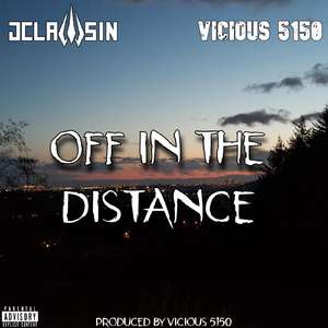 Off in the Distance (feat. Vicious 5150)