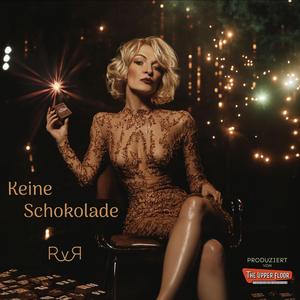 Keine Schokolade, 1