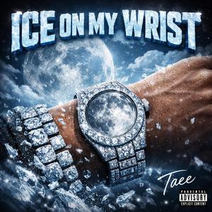 Ice On My Wrist