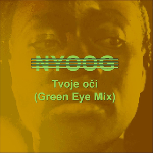 Tvoje oči (Green Eye Mix)