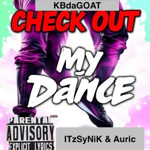 Check Out My Dance (feat. iTzSyNiK & Auric)