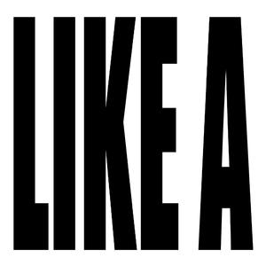 LiKE A