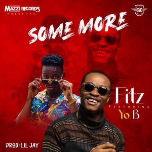 Some More (feat. Yo B)