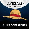 AyeSam - Alles oder Nichts