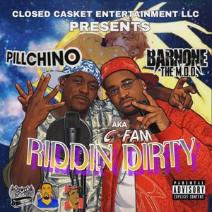 RIDDIN DIRTY (feat. PILLCHINO)